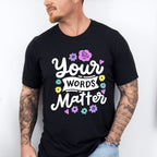 Your Words Matter Design - Therapy Unisex Crewneck T-Shirt Sweatshirt Hoodie
