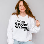In My Sweet Sixteen Era - Sweet 16 Unisex Crewneck T-Shirt Sweatshirt Hoodie