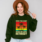 Make Me Look Retired Palm Tree - Retirement Unisex Crewneck T-Shirt Sweatshirt Hoodie