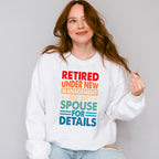 See Spouse For Details - Retirement Unisex Crewneck T-Shirt Sweatshirt Hoodie