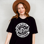 What Do You Call A Retired Person - Retirement Unisex Crewneck T-Shirt Sweatshirt Hoodie