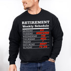 Retirement Weekly Schedule - Retirement Unisex Crewneck T-Shirt Sweatshirt Hoodie