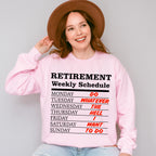 Retirement Weekly Schedule - Retirement Unisex Crewneck T-Shirt Sweatshirt Hoodie