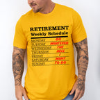 Retirement Weekly Schedule - Retirement Unisex Crewneck T-Shirt Sweatshirt Hoodie