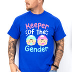 Keeper Of The Gender Baby - Gender Reveal Unisex Crewneck T-Shirt Sweatshirt Hoodie