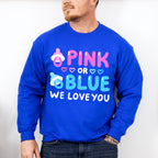 Pink Or Blue We Love You - Gender Reveal Unisex Crewneck T-Shirt Sweatshirt Hoodie