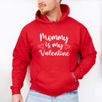 Mommy Is My Valentine - Valentine's Day Unisex Crewneck T-Shirt Sweatshirt Hoodie