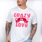 Crazy In Love - Valentine's Day Unisex Crewneck T-Shirt Sweatshirt Hoodie