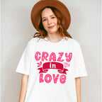 Crazy In Love - Valentine's Day Unisex Crewneck T-Shirt Sweatshirt Hoodie