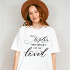 They Built A Life They Loved - Anniversary Unisex Crewneck T-Shirt Sweatshirt Hoodie