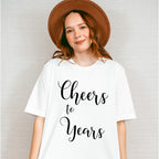 Cheers To Years - Anniversary Unisex Crewneck T-Shirt Sweatshirt Hoodie