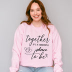Together It's A Wonderful Place - Anniversary Unisex Crewneck T-Shirt Sweatshirt Hoodie