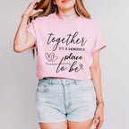 Together It's A Wonderful Place - Anniversary Unisex Crewneck T-Shirt Sweatshirt Hoodie