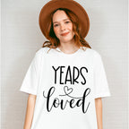Years Loved - Anniversary Unisex Crewneck T-Shirt Sweatshirt Hoodie