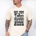Any Man Can Be A Father - Father's Day Unisex Crewneck T-Shirt Sweatshirt Hoodie