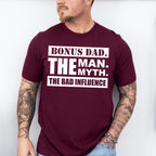 Bonus Dad The Bad Influence - Father's Day Unisex Crewneck T-Shirt Sweatshirt Hoodie