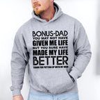 Bonus-Dad You May Not Have Given Me Life - Father's Day Unisex Crewneck T-Shirt Sweatshirt Hoodie