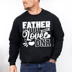 Fatherhood Requires Love Not DNA - Father's Day Unisex Crewneck T-Shirt Sweatshirt Hoodie