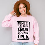 Member Of The Crazy Cousin Crew - Cousins Unisex Crewneck T-Shirt Sweatshirt Hoodie