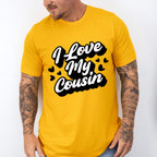 I Love My Cousin - Cousins Unisex Crewneck T-Shirt Sweatshirt Hoodie