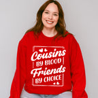Friends By Choice - Cousins Unisex Crewneck T-Shirt Sweatshirt Hoodie