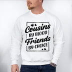 Friends By Choice - Cousins Unisex Crewneck T-Shirt Sweatshirt Hoodie
