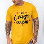 The Crazy Cousin - Cousins Unisex Crewneck T-Shirt Sweatshirt Hoodie