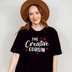 The Creative Cousin - Cousins Unisex Crewneck T-Shirt Sweatshirt Hoodie