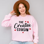 The Creative Cousin - Cousins Unisex Crewneck T-Shirt Sweatshirt Hoodie