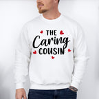 The Caring Cousin - Cousins Unisex Crewneck T-Shirt Sweatshirt Hoodie
