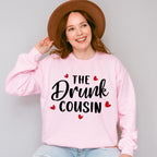 The Drunk Cousin - Cousins Unisex Crewneck T-Shirt Sweatshirt Hoodie