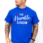 The Humble Cousin - Cousins Unisex Crewneck T-Shirt Sweatshirt Hoodie