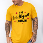 The Intelligent Cousin - Cousins Unisex Crewneck T-Shirt Sweatshirt Hoodie