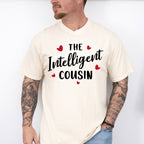 The Intelligent Cousin - Cousins Unisex Crewneck T-Shirt Sweatshirt Hoodie