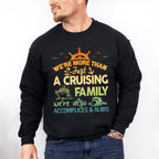 We're Accomplices And Alibis - Family Cruise Unisex Crewneck T-Shirt Sweatshirt Hoodie