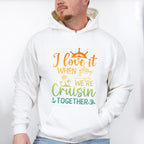 I Love It When Cruising Together - Family Cruise Unisex Crewneck T-Shirt Sweatshirt Hoodie