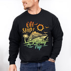 Oh Ship It's A Family Trip - Family Cruise Unisex Crewneck T-Shirt Sweatshirt Hoodie