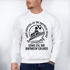 Stays On The Birthday Cruise - Family Cruise Unisex Crewneck T-Shirt Sweatshirt Hoodie