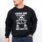 Cruise Ship Is Calling - Family Cruise Unisex Crewneck T-Shirt Sweatshirt Hoodie