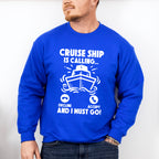 Cruise Ship Is Calling - Family Cruise Unisex Crewneck T-Shirt Sweatshirt Hoodie