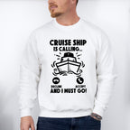 Cruise Ship Is Calling - Family Cruise Unisex Crewneck T-Shirt Sweatshirt Hoodie