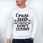 Cruise Ship Calories - Family Cruise Unisex Crewneck T-Shirt Sweatshirt Hoodie