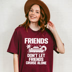 Friends Don't Let Friends Cruise Alone - Family Cruise Unisex Crewneck T-Shirt Sweatshirt Hoodie