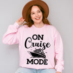On Cruise Mode - Family Cruise Unisex Crewneck T-Shirt Sweatshirt Hoodie