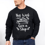 I Don't Give A Ship - Family Cruise Unisex Crewneck T-Shirt Sweatshirt Hoodie