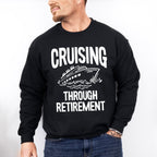 Cruising Through Retirement - Family Cruise Unisex Crewneck T-Shirt Sweatshirt Hoodie