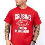 Cruising Through Retirement - Family Cruise Unisex Crewneck T-Shirt Sweatshirt Hoodie