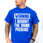 Warning I Bought The Drink Package - Family Cruise Unisex Crewneck T-Shirt Sweatshirt Hoodie