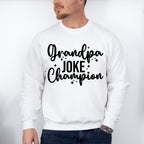 Grandpa Joke Champion - Grandpa Unisex Crewneck T-Shirt Sweatshirt Hoodie