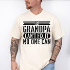If Grandpa Can't Fix It - Grandpa Unisex Crewneck T-Shirt Sweatshirt Hoodie